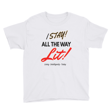 Youth Stay All The Way Lit T-Shirt-Infinite Life Lived | Intelligent Wear